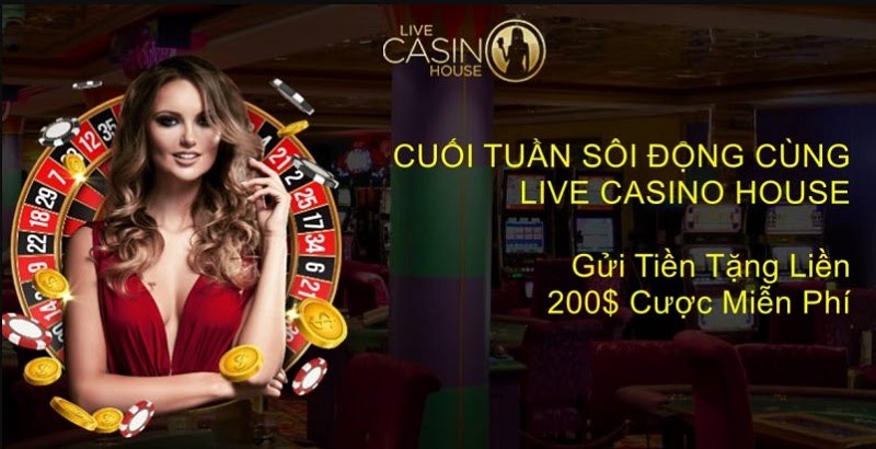 Khuyến mãi Live Casino House