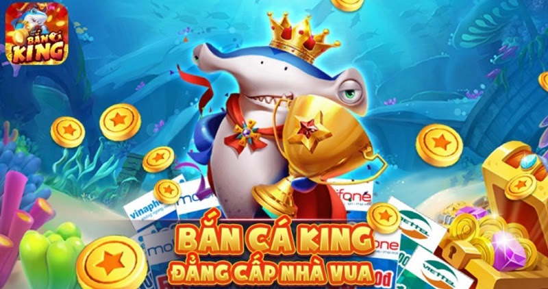 Bắn Cá King - Sự trở lại của một huyền thoại bắn cá đổi thưởng