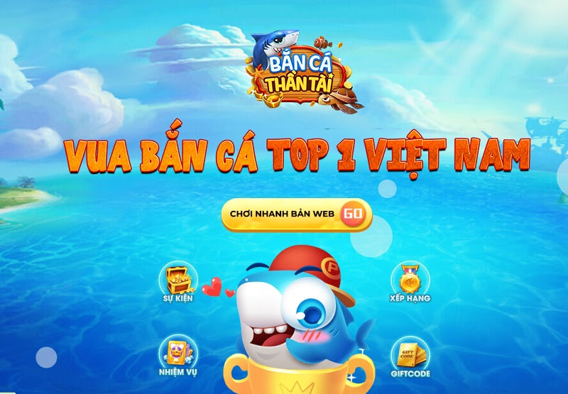 Bắn Cá Thần Tài - Cổng game bắn cá số 1 Việt Nam