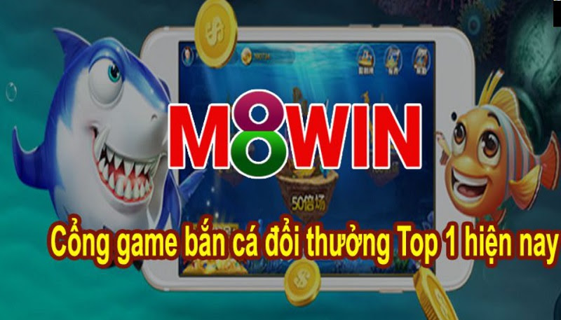 Chơi game Bắn Cá M8Win trên mọi nền tảng