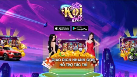 Koi68 Fun – Tải game Koi68.Fun cho Android/IOS mới nhất 2023