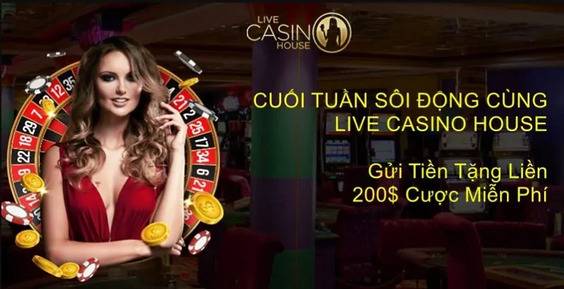 Khuyến mãi Live Casino House
