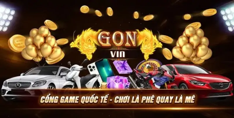  Gon Vin được biết tới là một trong những sân chơi đổi thưởng uy tín hàng đầu